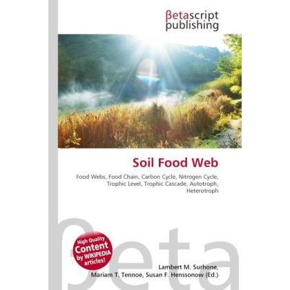 Soil Food Web, Fachbücher von Lambert M. Surhone, Mariam T. Tennoe, Susan F. Henssonow