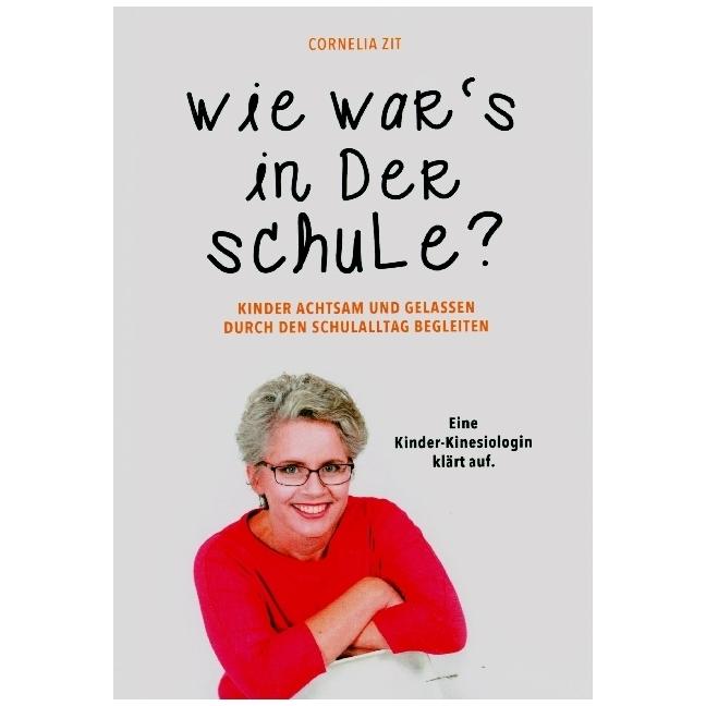 Wie war's in der Schule?, Ratgeber von Cornelia Zit