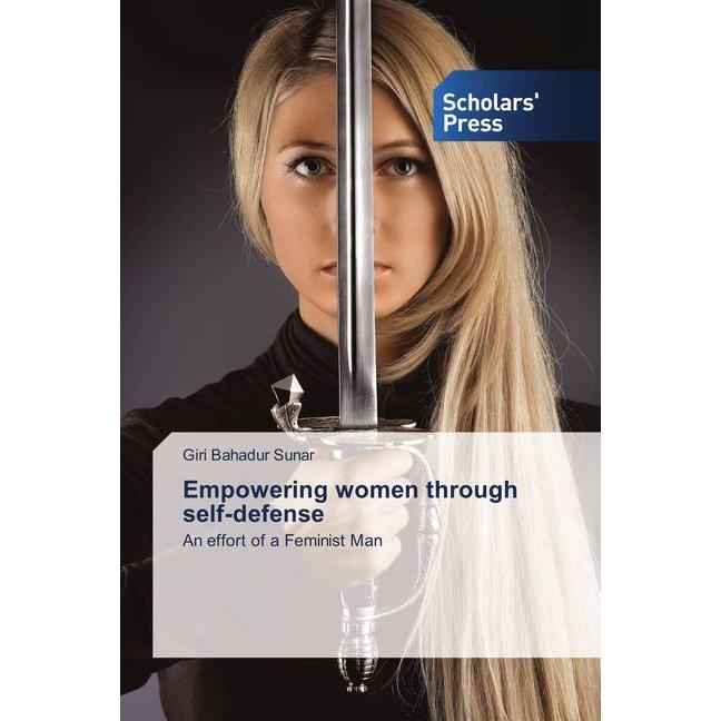 Empowering women through self-defense, Fachbücher von Giri Bahadur Sunar