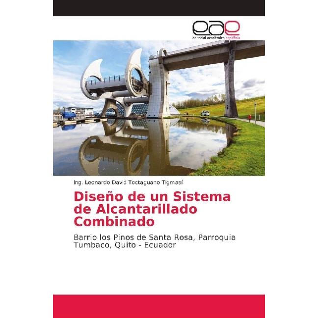 Thumbnail - Diseño de un Sistema de Alcantarillado Combinado, Fachbücher von Ing. Leonardo David Toctaguano Tigmasí