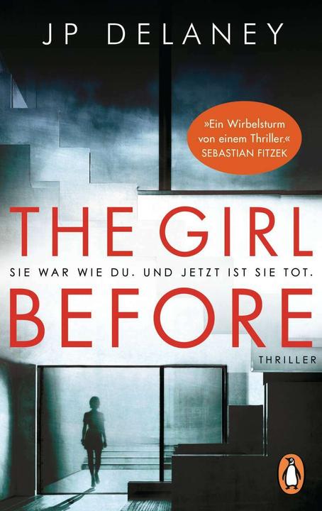 The Girl Before - Sie war wie du. Und jetzt ist sie tot (Tedesco, JP Delaney, 2018)
