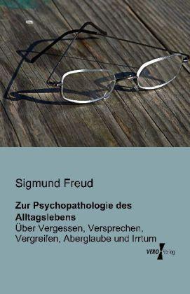 Produktbild Zur Psychopathologie des Alltagslebens (Deutsch, Sigmund Freud, 2013)