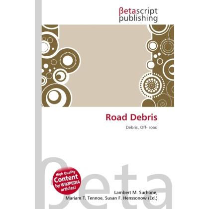 Road Debris, Fachbücher von Susan F. Marseken, Miriam T. Timpledon, Lambert M. Surhone
