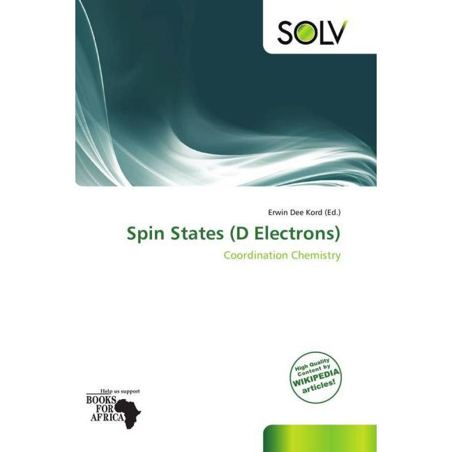 Spin States (D Electrons), Fachbücher von Erwin Dee Kord