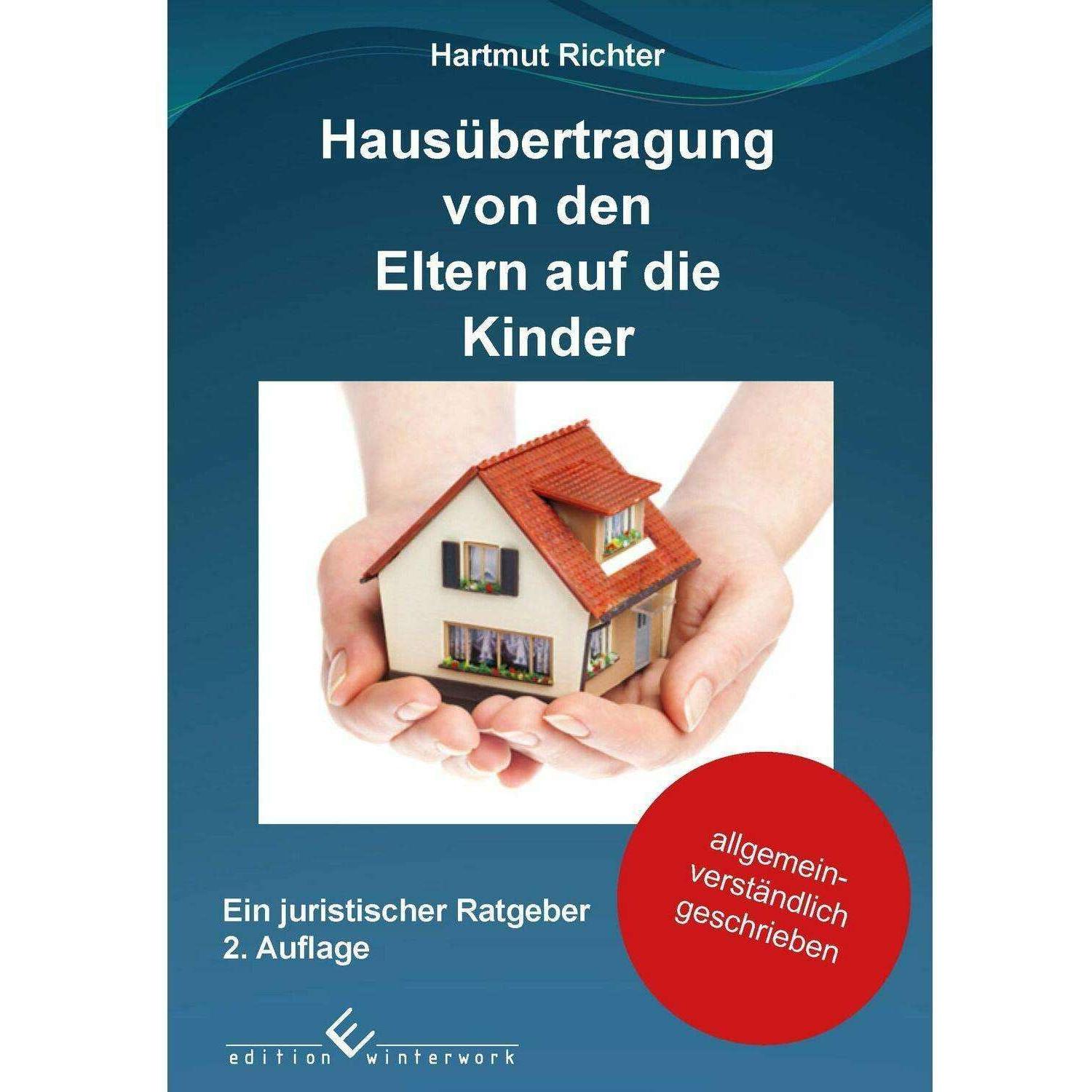 Hausübertragung von den Eltern auf die Kinder, Ratgeber von Hartmut Richter