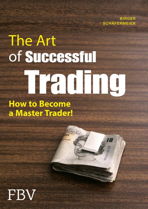 Produktbild The Art of Successful Trading (Deutsch, Birger Schäfermeier, 2015)
