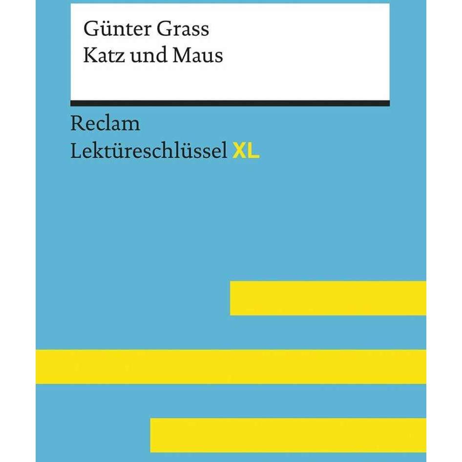 Katz und Maus von Günter Grass: Lektüreschlüssel mit Inhaltsangabe, Interpretation, Schulbücher von Wolfgang Spreckelsen
