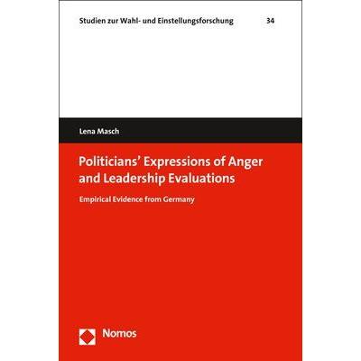 Politicians' Expressions of Anger and Leadership Evaluations, Fachbücher von Lena Masch