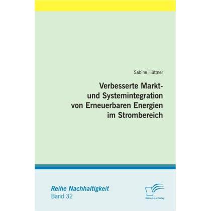 Verbesserte Markt- und Systemintegration von Erneuerbaren Energien im Strombereich, Fachbücher