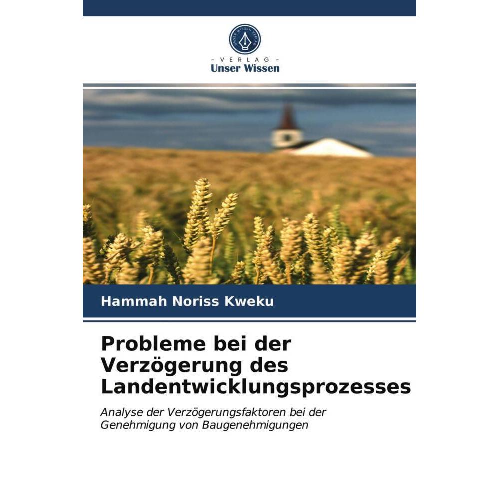 Probleme bei der Verzögerung des Landentwicklungsprozesses, Fachbücher von Hammah Noriss Kweku