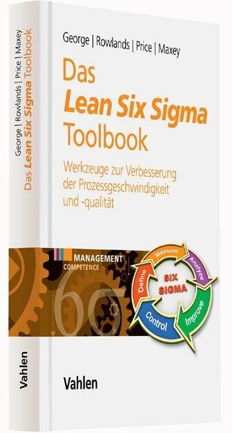 Produktbild Das Lean Six Sigma Toolbook (Deutsch, Michael George, 2016)