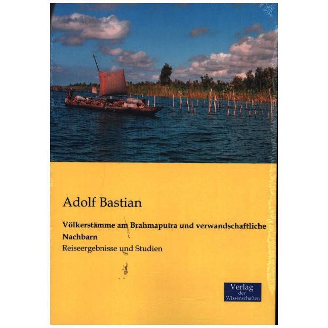 Völkerstämme am Brahmaputra und verwandschaftliche Nachbarn, Ratgeber von Adolf Bastian