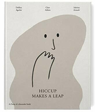 Produktbild Hiccup Makes A Leap (Englisch, Sabrina Artnault, Delfina Aguilar, 2020)