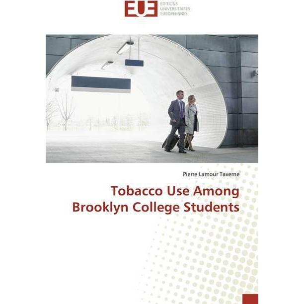 Tobacco Use Among Brooklyn College Students, Fachbücher von Pierre Lamour Taverne