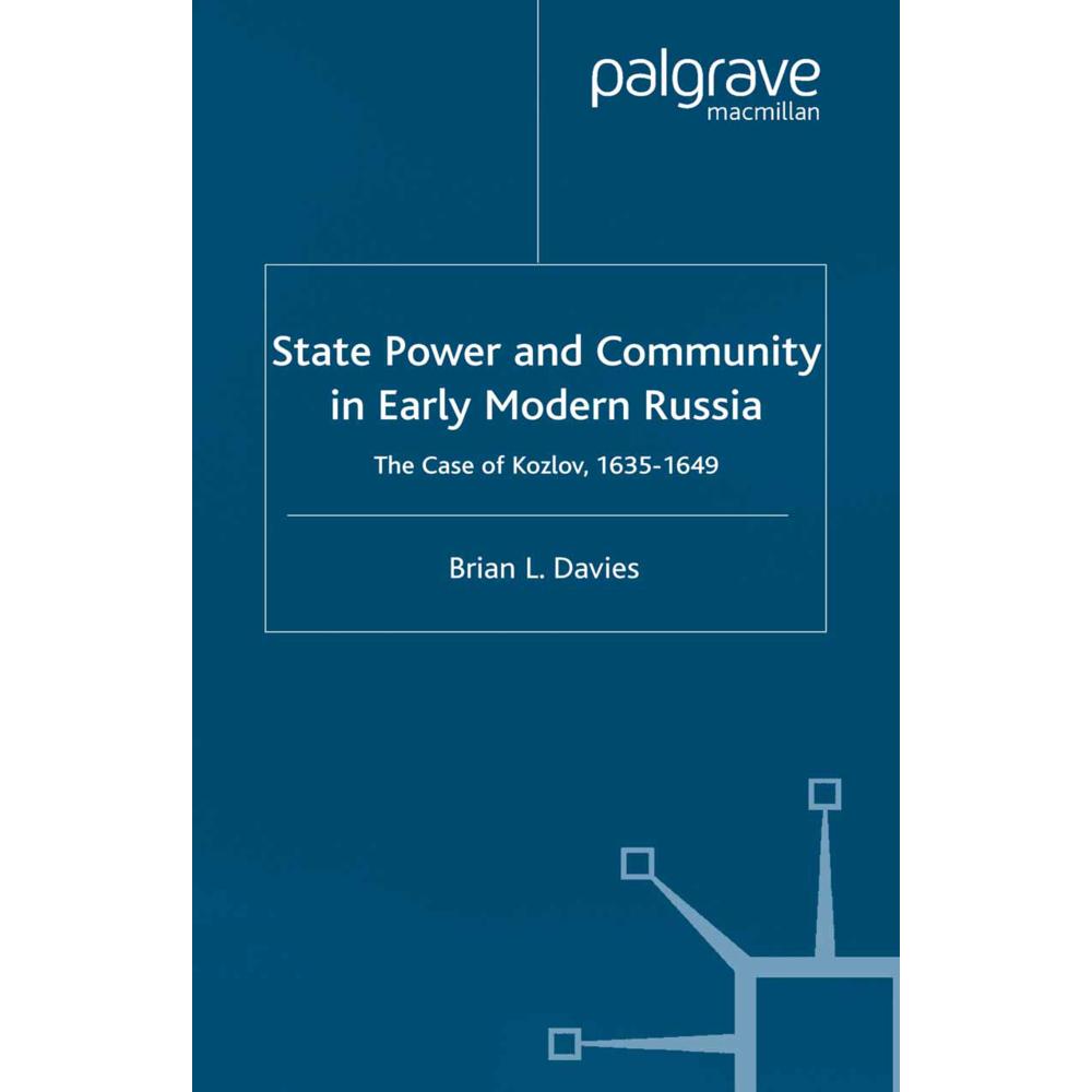 State, Power and Community in Early Modern Russia, Fachbücher von B. Davies