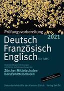 Actual product image Prüfungsvorbereitung Deutsch, Französisch, Englisch für BMS 2021 (English, French, German, Secondary school teachers of the Canton of Zurich, 2021)