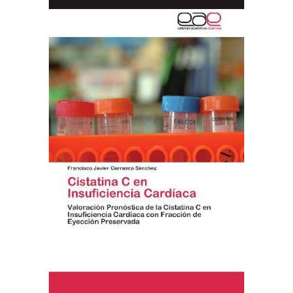 Cistatina C en Insuficiencia Cardíaca, Fachbücher von Francisco Javier Carrasco Sánchez