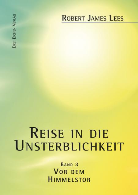 Produktbild Reise In Die Unsterblichkeit (Band 3) (Deutsch, Lees Robert James, 2017)