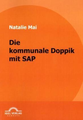 Produktbild Die kommunale Doppik mit SAP (Deutsch, Natalie Mai, 2009)