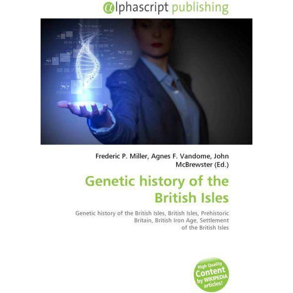 Genetic history of the British Isles, Fachbücher von Agnes F. Vandome, Frederic P. Miller, John McBrewster