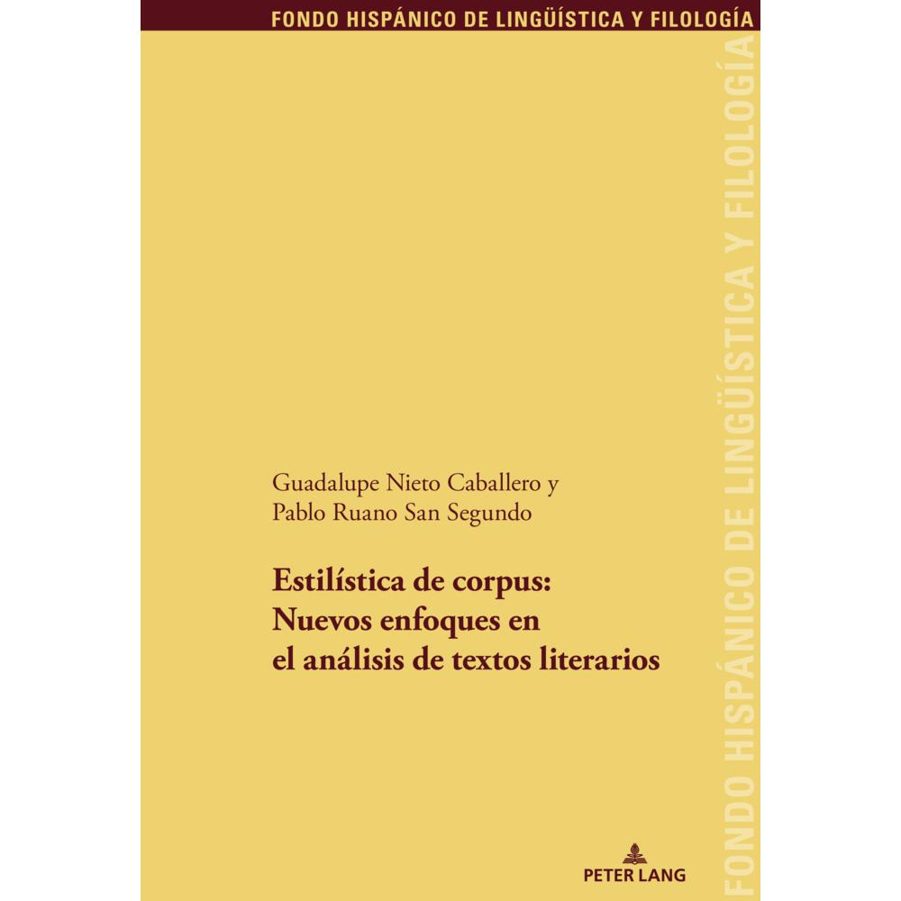 Estilística de corpus: nuevos enfoques en el análisis de textos literario, Fachbücher von Pablo Ruano San Segundo, Guada...
