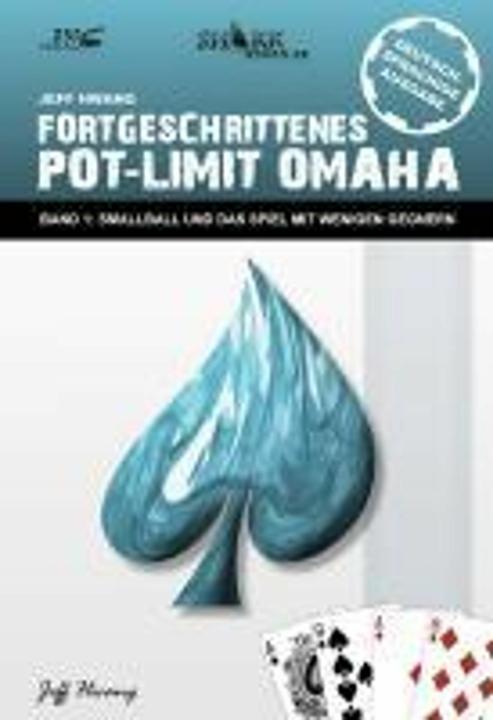 Produktbild Fortgeschrittenes Pot-Limit Omaha. Band 1 (Deutsch, Jeff Hwang, Niklaus Mönch, 2010)