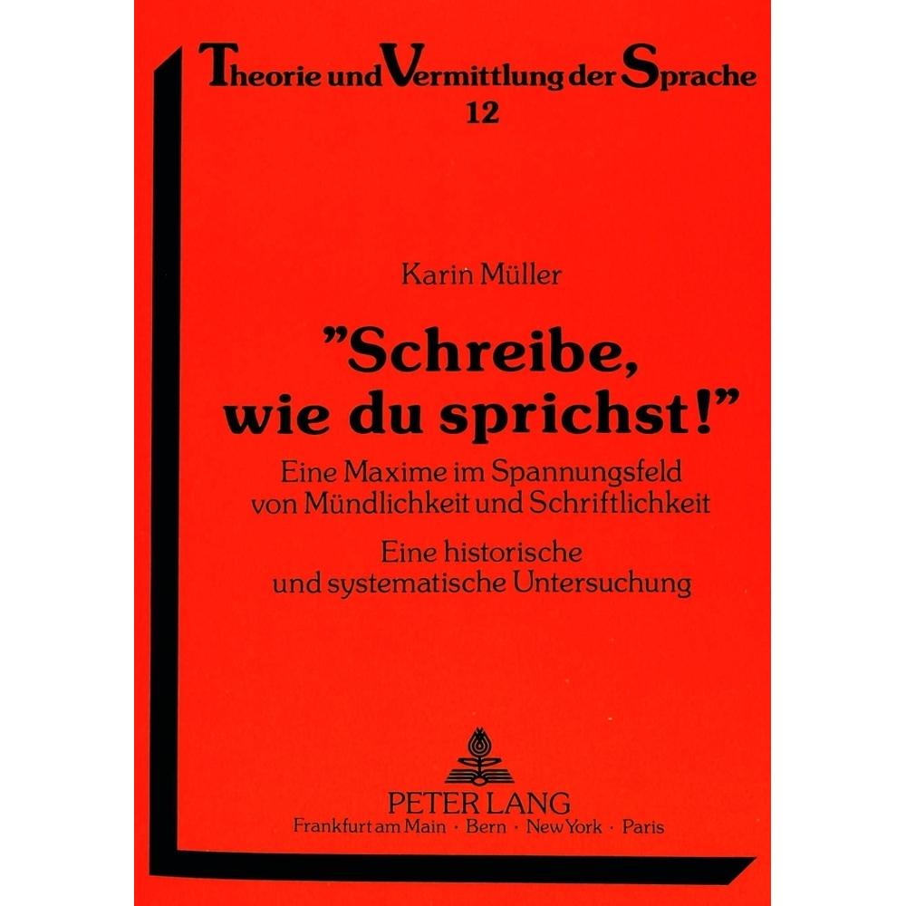 «Schreibe, wie du sprichst¿», Fachbücher von Karin Müller