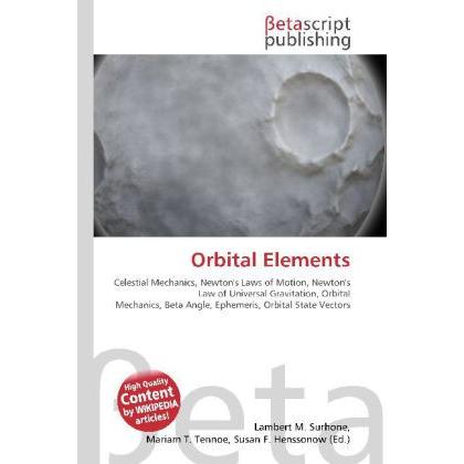 Orbital Elements, Fachbücher von Lambert M. Surhone, Susan F. Marseken, Miriam T. Timpledon
