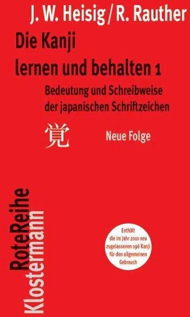 Produktbild Die Kanji lernen und behalten 1. Neue Folge (Deutsch, James W. Heisig, Robert Rauther, 2012)