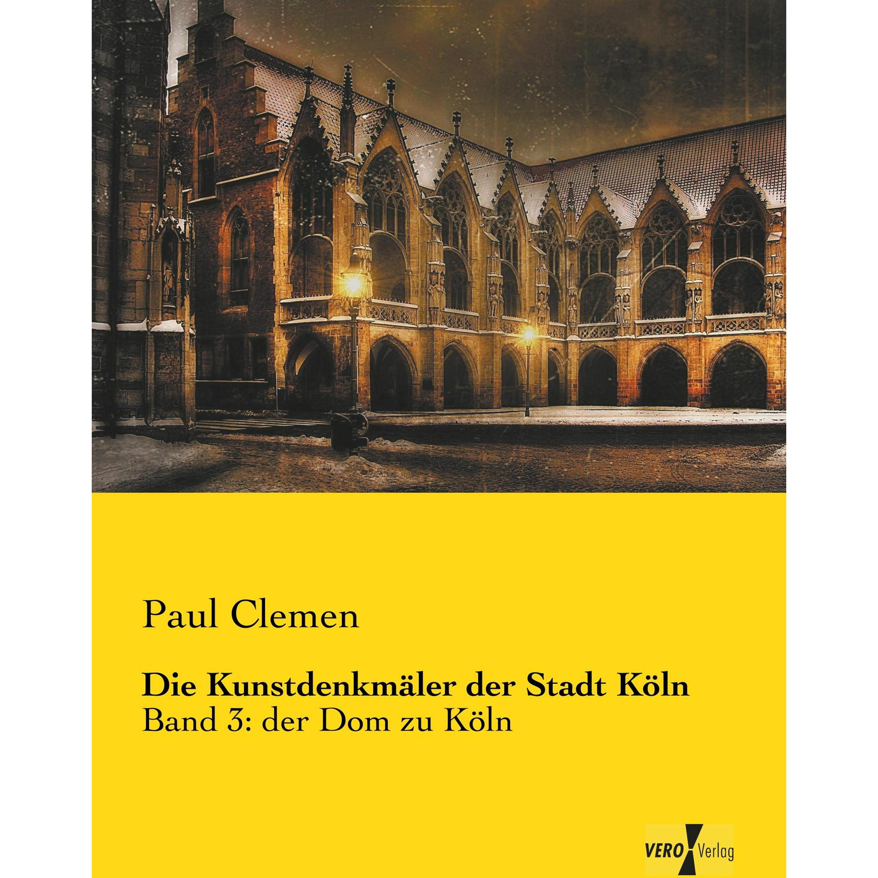 Die Kunstdenkmäler der Stadt Köln, Sachbücher von Paul Clemen