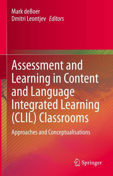 Produktbild Assessment and Learning in Content and Language Integrated Learning (CLIL) Classrooms (Englisch, Dmitri Leontjev, Mark deBoer, 2020)