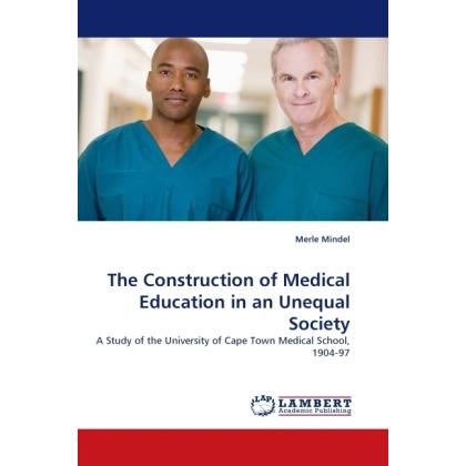 The Construction of Medical Education in an Unequal Society, Fachbücher