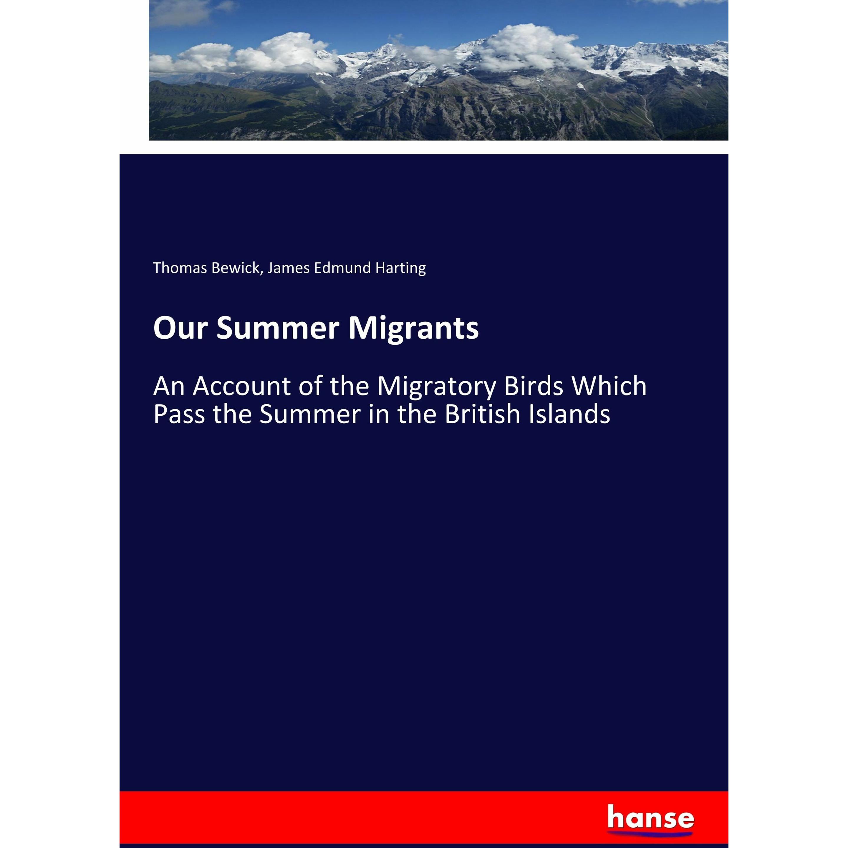 Our Summer Migrants, Sachbücher von Thomas Bewick, James Edmund Harting