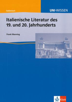 Produktbild Italienische Literatur des 19. und 20. Jahrhunderts (Deutsch, Frank Wanning, 2005)