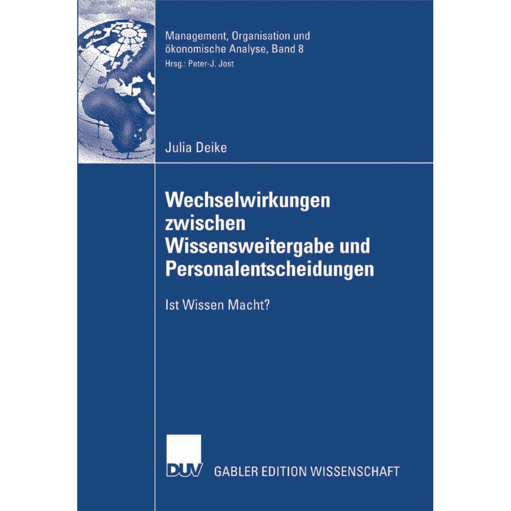Wechselwirkungen zwischen Wissensweitergabe und Personalentscheidungen, Fachbücher von Julia Deike