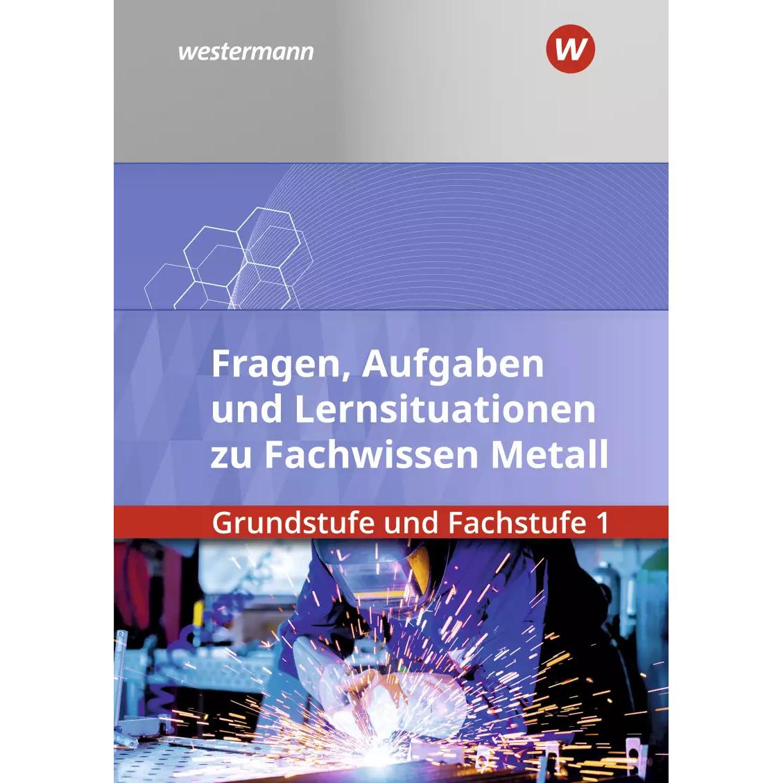 Fachwissen Metall, Schulbücher von Georg Pyzalla, Klaus Hengesbach, Walter Quadflieg, Werner Schilke, Holger Stahlschmid...