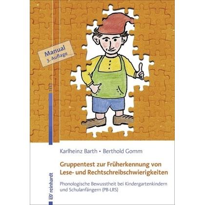 Gruppentest zur Früherkennung von Lese- und Rechtschreibschwierigkeiten, Fachbücher von Karlheinz Barth, Berthold Gomm