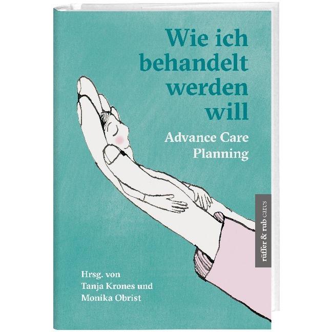 Thumbnail - Wie ich behandelt werden will, Fachbücher von Lilian Caprez, Sabine Arnold, Tanja Krones, Andreas Weber
