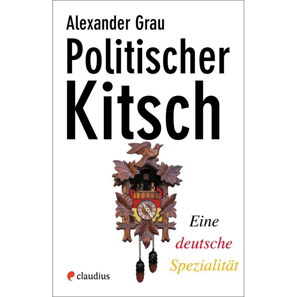 Politischer Kitsch, Fachbücher von Alexander Grau