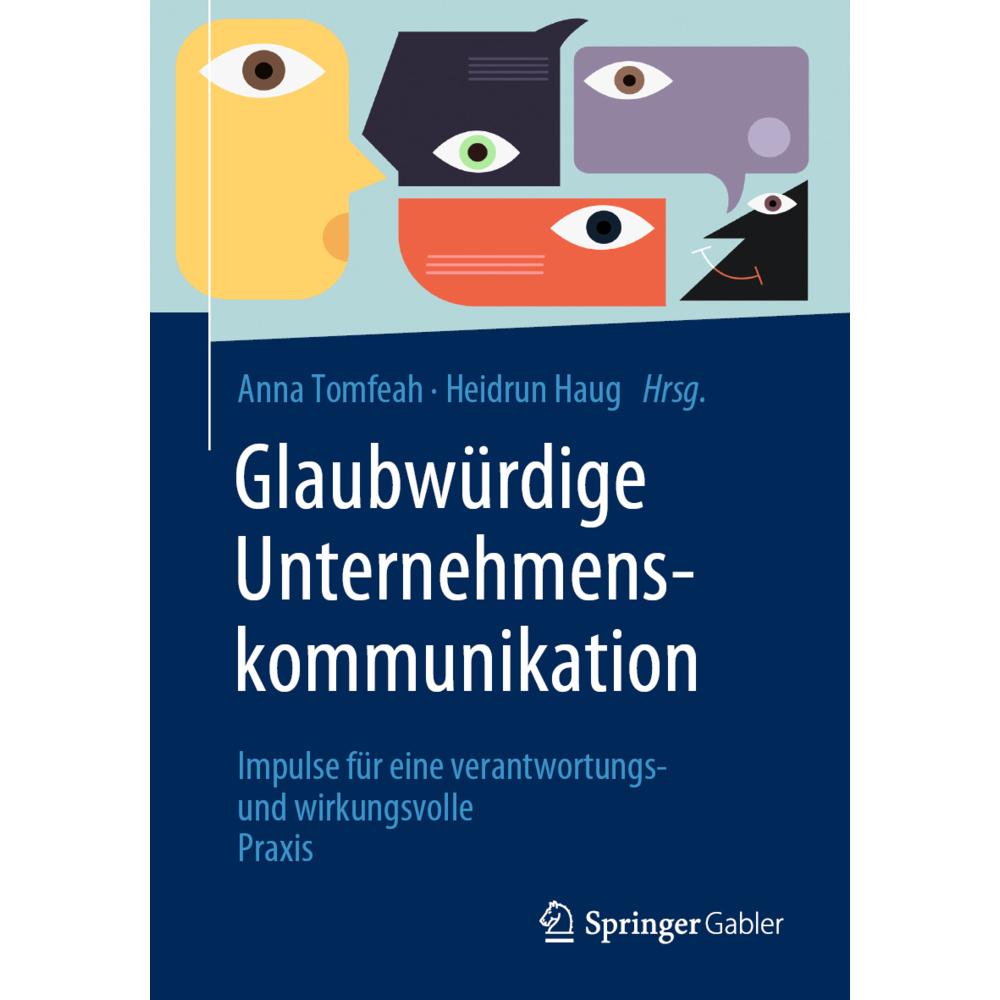Glaubwürdige Unternehmenskommunikation, Fachbücher von Heidrun Haug, Anna Tomfeah