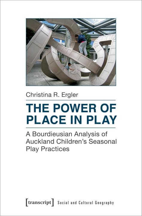 Produktbild The Power of Place in Play (Englisch, Christina R. Ergler)