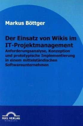 Produktbild Der Einsatz von Wikis im IT-Projektmanagement (Deutsch, Markus Böttger, 2010)