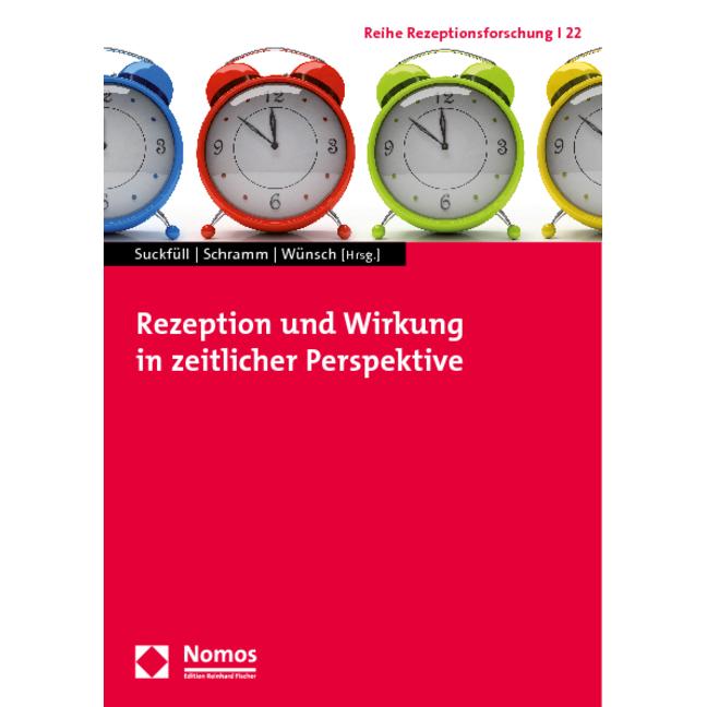 Rezeption und Wirkung in zeitlicher Perspektive, Fachbücher von Monika Suckfüll, Holger Schramm, Carsten Wünsch