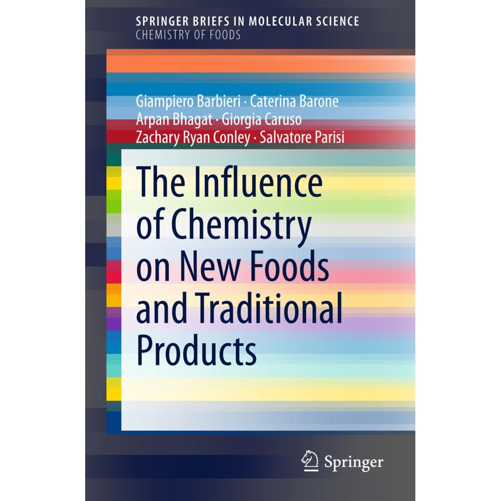 The Influence of Chemistry on New Foods and Traditional Products, Fachbücher von Giorgia Caruso, Caterina Barone, Salvat...