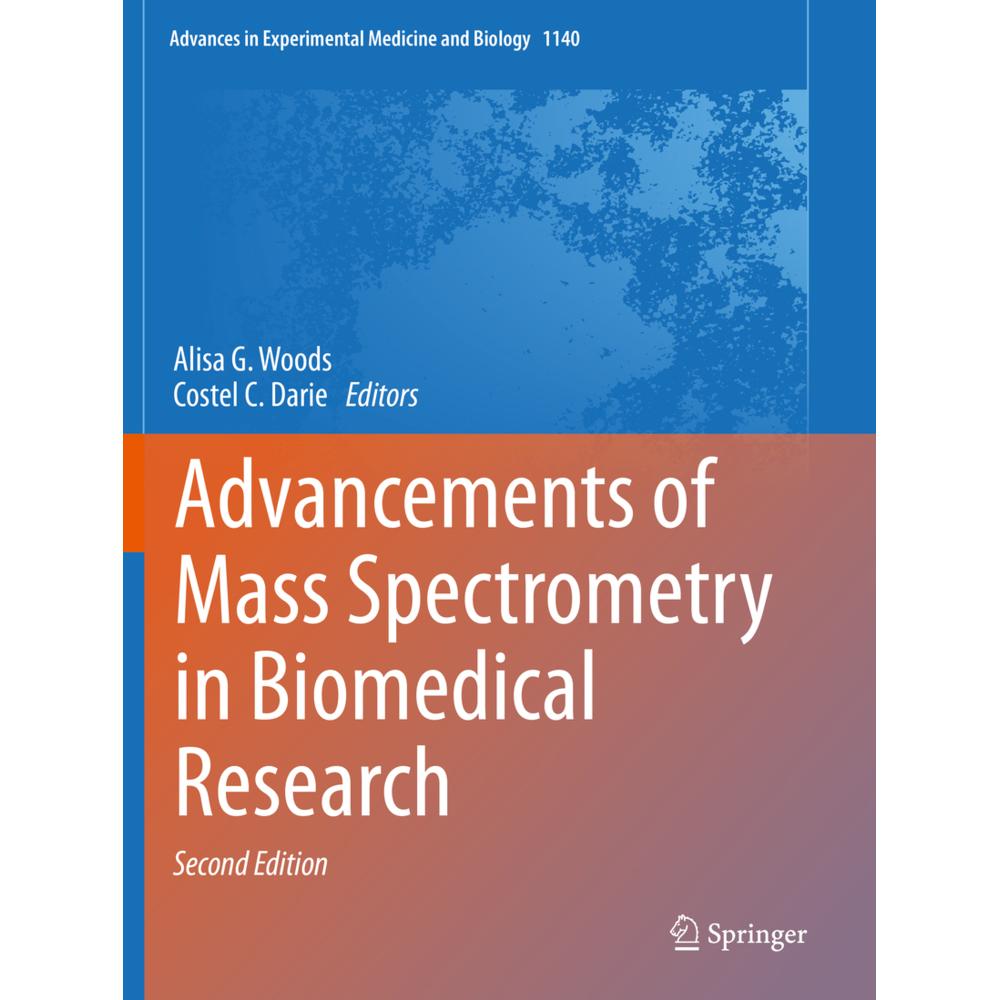 Advancements of Mass Spectrometry in Biomedical Research, Fachbücher von Alisa G. Woods, Costel C. Darie