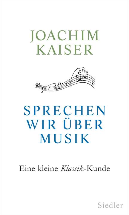 Produktbild Sprechen wir über Musik (Deutsch, Joachim Kaiser, 2012)