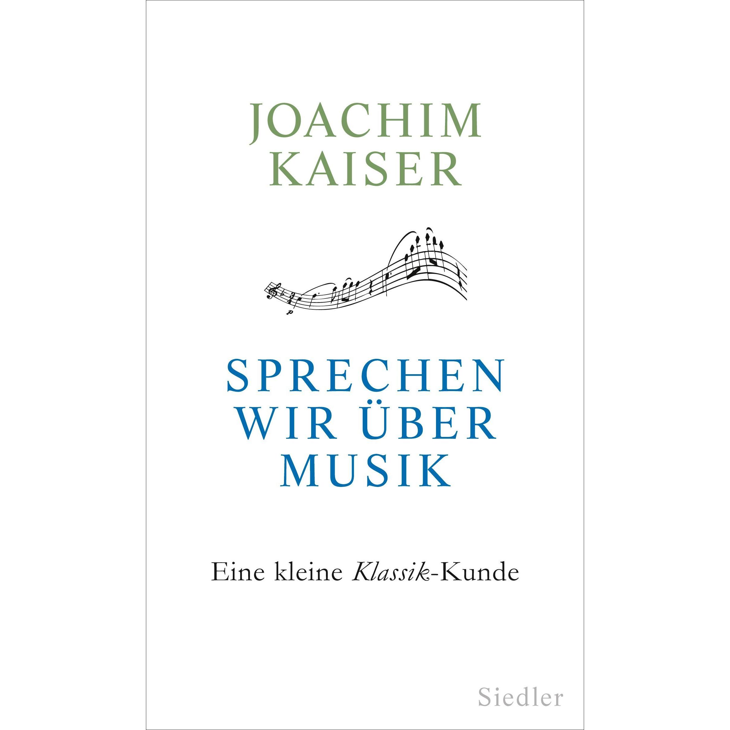 Sprechen wir über Musik, Sachbücher von Joachim Kaiser