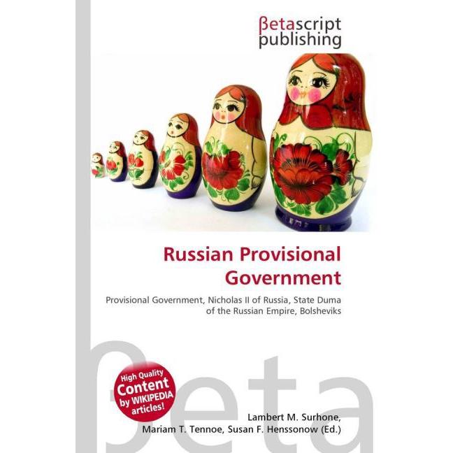 Russian Provisional Government, Fachbücher von Lambert M. Surhone, Miriam T. Timpledon, Susan F. Marseken