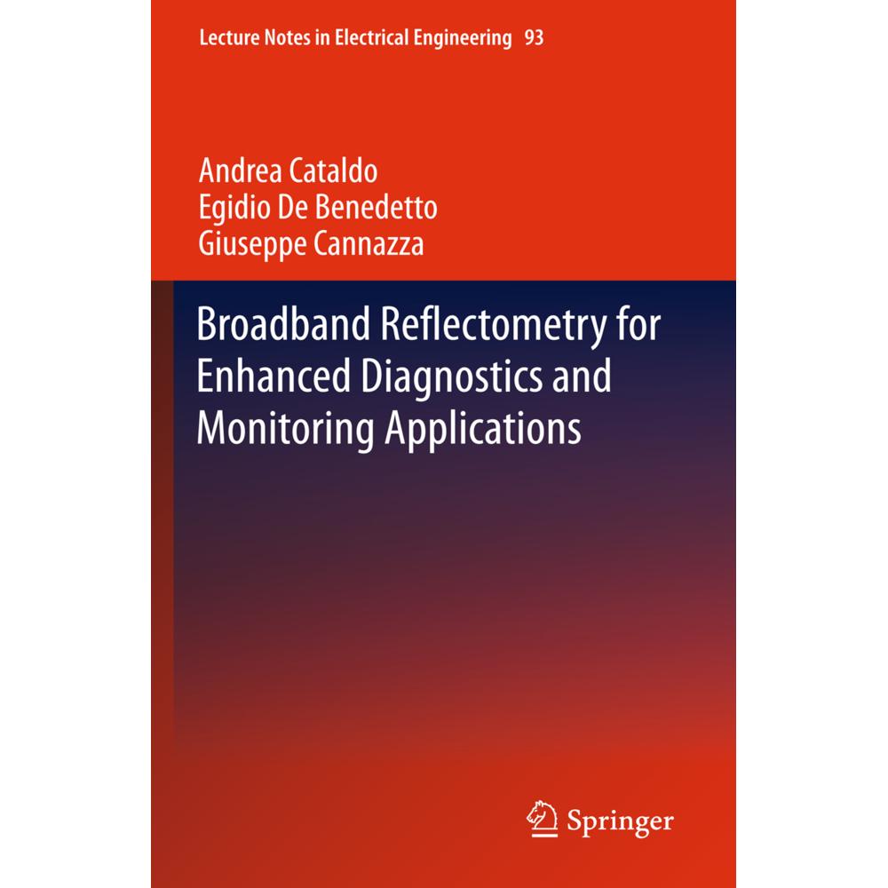Broadband Reflectometry for Enhanced Diagnostics and Monitoring Applications, Fachbücher von Andrea Cataldo, Egidio De B...