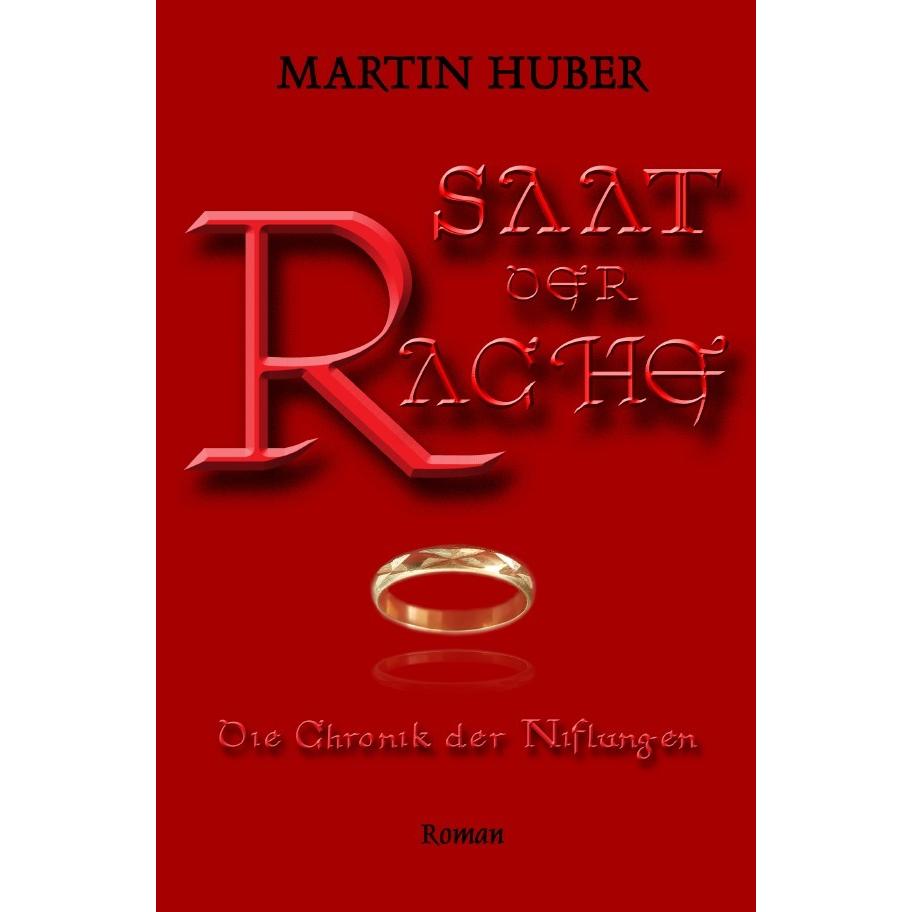 Saat Der Rache, Belletristik von Martin Huber
